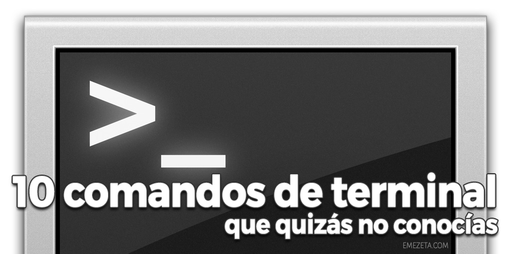 Comandos de terminal útiles e interesantes
