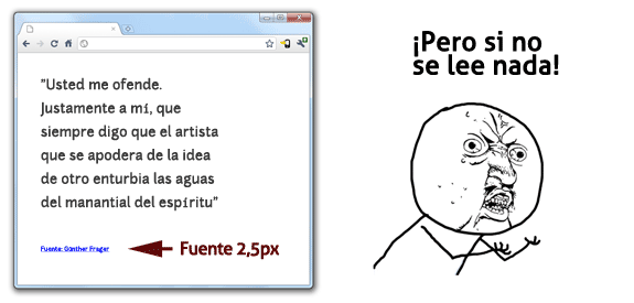 Evitar poner la fuente en tamaño pequeño.