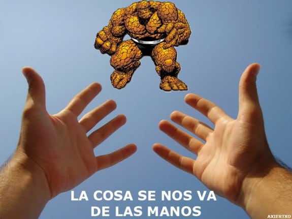 Meme: La Cosa (La Cosa se nos va de las manos)