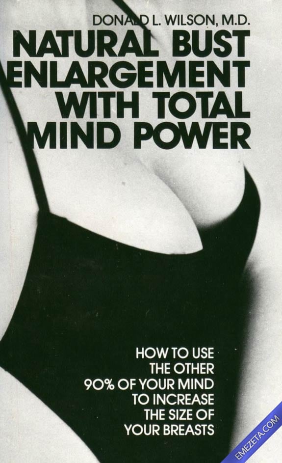 Portadas desconcertantes: Natural bust enlargement with total mind power