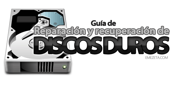 Guía de reparación, conservación y recuperación de discos duros
